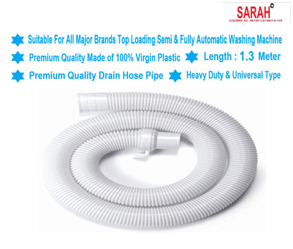 SARAH ® - 1.3 Meter, Premium, Heavy Duty, Flexible, Universal type Top Loading Semi & Fully Automatic Washing Machine Drain Hose Pipe. Suitable for all major brands.